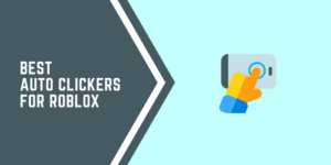 20 meilleurs cliqueurs automatiques pour Roblox Best-Auto-Clickers-For-Roblox.png