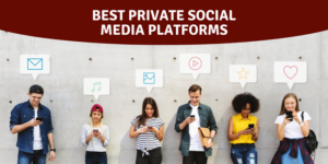 12 meilleures plateformes privées de médias sociaux 2023 Best-Private-Social-Media-Platforms.png