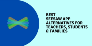 Best-seesaw-app-alternatives-for-teachers-students-families.png