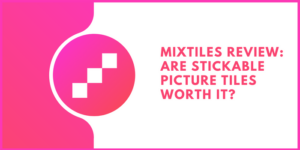 Examen des Mixtiles : les carreaux d'image adhésifs en valent-ils la peine ? Mixtiles-Review-Are-Stickable-Picture-Tiles-Worth-It.png