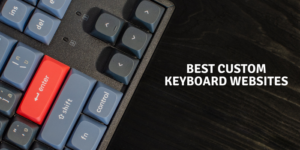 15 meilleurs sites Web de clavier personnalisés 2023 Best-Custom-Keyboard-Websites-2.png