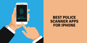 15 meilleures applications de scanner de police pour iPhone 2023 Best-Police-Scanner-Apps-For-iPhone-1.png