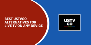 30 meilleures alternatives USTVGO pour la télévision en direct sur n'importe quel appareil 2023 Best-USTVGO-Alternatives-For-Live-TV-On-Any-Device.png