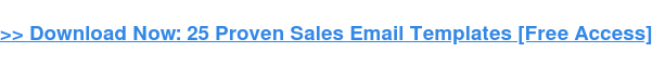 Descargar ahora: 25 plantillas de correo electr&oacute;nico de ventas comprobadas [Free Access]