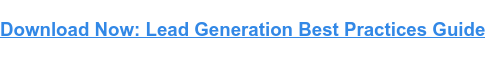 Generación de clientes potenciales: una guía para principiantes para generar clientes potenciales de negocios en el camino hacia el ingreso Descargar ahora: Guía de mejores prácticas de generación de leads