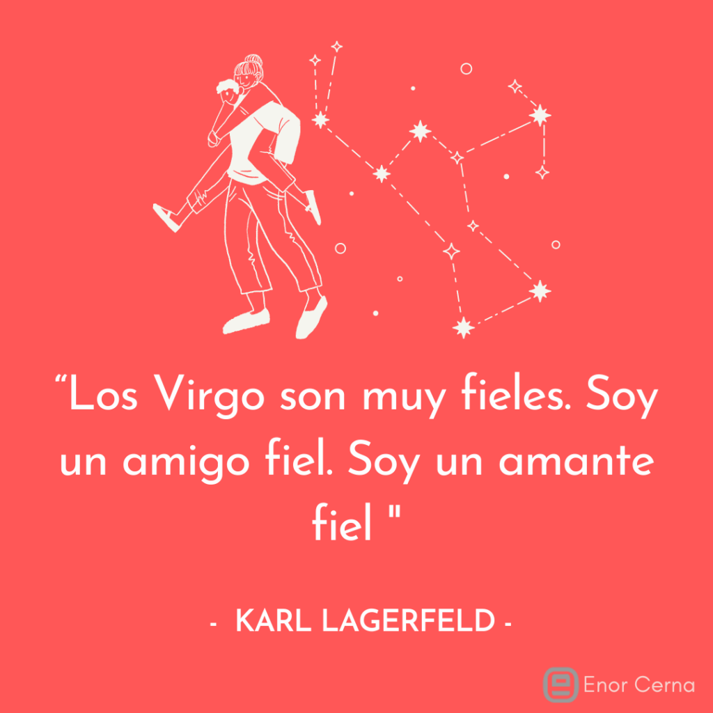 55 frases de Virgo para tu perfeccionista favorito frases de Virgo Karl Lagerfeld
