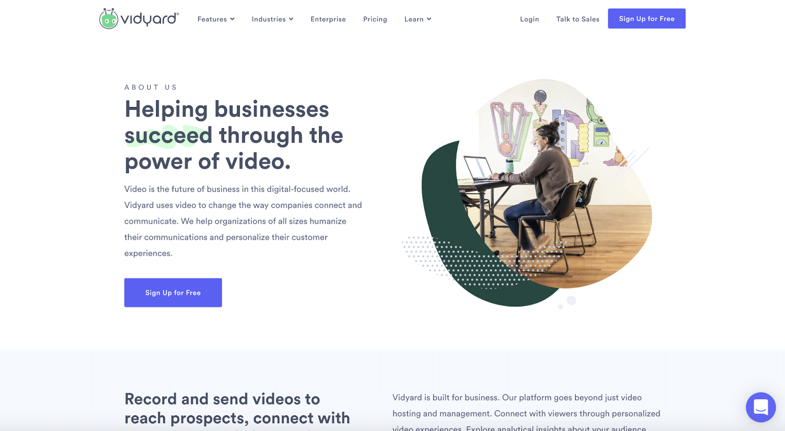 30 ejemplos de páginas Stellar Acerca de nosotros para inspirarte Vidyard utiliza su página Acerca de nosotros para resaltar las funciones principales de su producto.